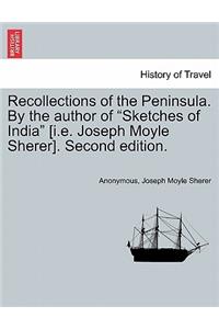 Recollections of the Peninsula. by the Author of 