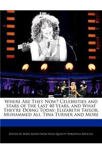 Where Are They Now? Celebrities and Stars of the Last 40 Years, and What They're Doing Today