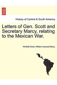 Letters of Gen. Scott and Secretary Marcy, Relating to the Mexican War.