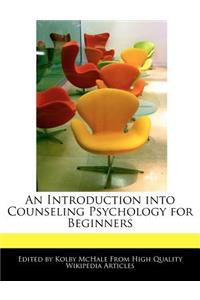 An Introduction into Counseling Psychology for Beginners