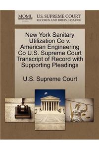 New York Sanitary Utilization Co V. American Engineering Co U.S. Supreme Court Transcript of Record with Supporting Pleadings