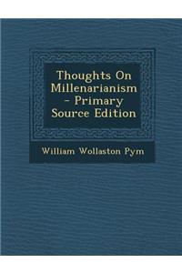 Thoughts on Millenarianism