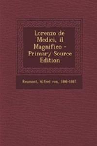 Lorenzo De' Medici, Il Magnifico