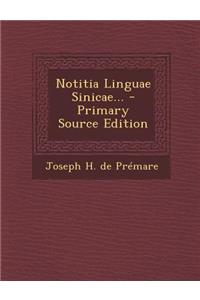 Notitia Linguae Sinicae... - Primary Source Edition