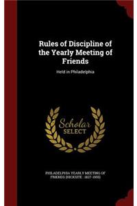 Rules of Discipline of the Yearly Meeting of Friends