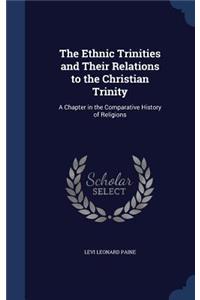 The Ethnic Trinities and Their Relations to the Christian Trinity