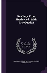 Readings From Huxley, ed., With Introduction