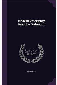 Modern Veterinary Practice, Volume 2