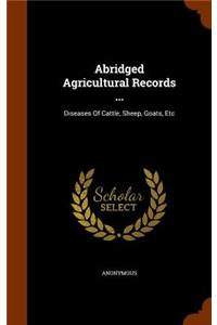 Abridged Agricultural Records ...