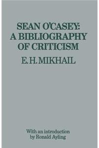 Sean O'Casey: A Bibliography of Criticism