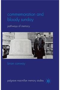 Commemoration and Bloody Sunday: Pathways of Memory
