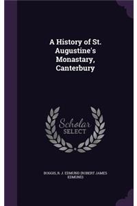 A History of St. Augustine's Monastary, Canterbury