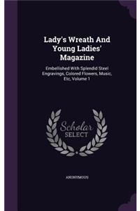 Lady's Wreath and Young Ladies' Magazine
