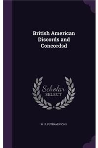 British American Discords and Concordsd
