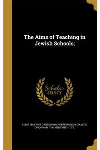 Aims of Teaching in Jewish Schools;