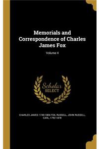 Memorials and Correspondence of Charles James Fox; Volume 4