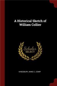 A Historical Sketch of William Collier
