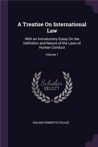 A Treatise On International Law