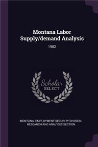 Montana Labor Supply/Demand Analysis