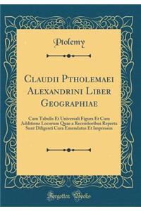 Claudii Ptholemaei Alexandrini Liber Geographiae