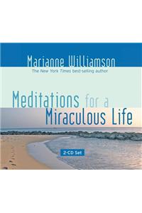 Meditations for a Miraculous Life