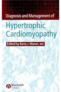 Diagnosis and Management of Hypertrophic Cardiomyopathy