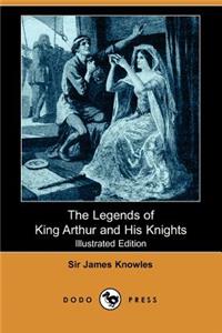 Legends of King Arthur and His Knights