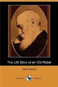 The Life Story of an Old Rebel (Dodo Press)