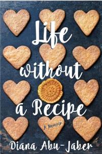 Life Without a Recipe