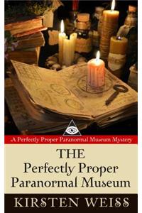 The Perfectly Proper Paranormal Museum