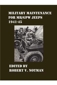 Military Maintenance for MB/GPW Jeeps 1941-45