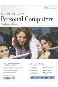 Introduction to Personal Computers Windows 7 Edition and CertBlaster Instructor's Edition