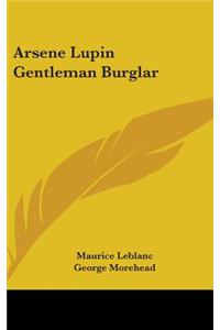 Arsene Lupin Gentleman Burglar