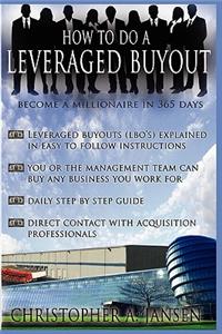 How to Do a Leveraged Buyout