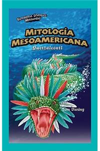 Mitología Mesoamericana: Quetzalcóatl (Mesoamerican Mythology: Quetzalcoatl)