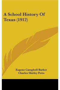 School History Of Texas (1912)
