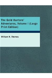Gold Hunters' Adventures, Volume I
