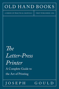 The Letter-Press Printer