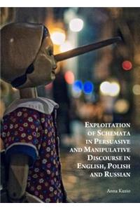 Exploitation of Schemata in Persuasive and Manipulative Discourse in English, Polish and Russian