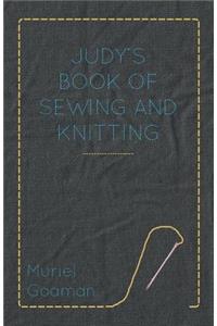 Judy's Book Of Sewing And Knitting