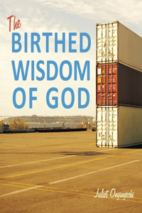 Birthed Wisdom of God