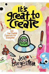 It's Great to Create