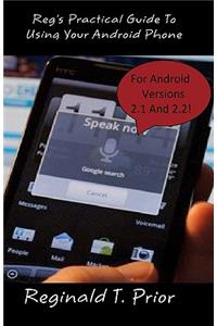 Reg's Practical Guide To Using Your Android Phone