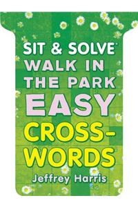 Sit & Solve® Walk in the Park Easy Crosswords