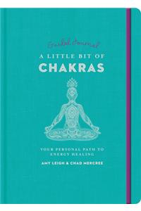 Little Bit of Chakras Guided Journal: Your Personal Path to Energy Healing