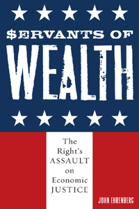Servants of Wealth