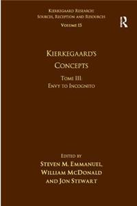 Volume 15, Tome III: Kierkegaard's Concepts