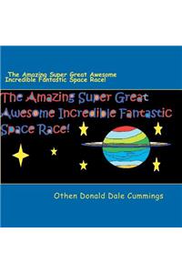 The Amazing Super Great Awesome Incredible Fantastic Space Race!