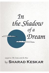 In the Shadow of a Dream