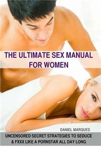 Ultimate Sex Manual for women